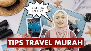 Kaki Travel Share Rahsia Travel Murah