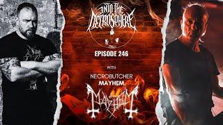 MAYHEM - Necrobutcher | Into The Necrosphere Podcast #246