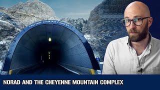 NORAD and The Cheyenne Mountain Complex