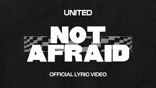 Not Afraid (Official Lyric Video) - Hillsong UNITED