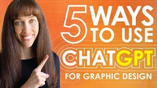 5 Ways to Use ChatGPT AI for Graphic Designers