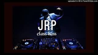 JRP Music- Class Bass- dj remix