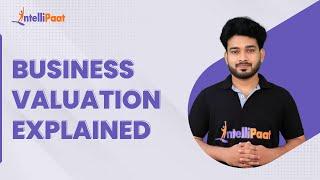 How to Value a Company | Business Valuation Explained | Business Economics | Intellipaat