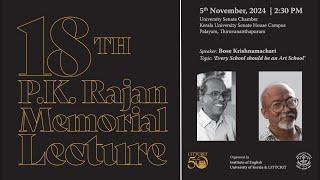 18th P.K. Rajan Memorial Lecture | Every School should be an Art School | Bose Krishnamachari