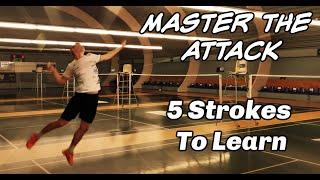 Badminton tips: Master The ATTACK - 5 ATTACK SHOTS TO LEARN!