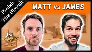 Matt vs James - Finish The Sketch in Quarantine