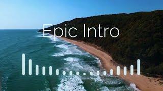 SHORT EPIC INTRO NO COPYRIGHT INTRO MUSIC