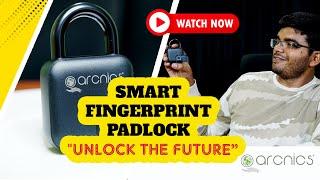 Arcnics Smart Fingerprint Padlock (Bluetooth Enabled) - Inimel Key illana prachanaye illa!!!