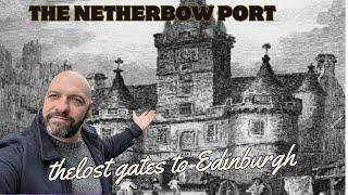 The story of the lost gates into Edinburgh
