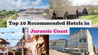 Top 10 Recommended Hotels In Jurassic Coast | Top 10 Best 4 Star Hotels In Jurassic Coast