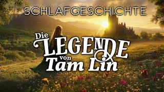 Ein Keltisches Märchen zum Einschlafen: Die Legende von Tam Lin