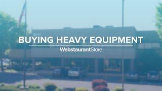 Buying Heavy Equipment on WebstaurantStore