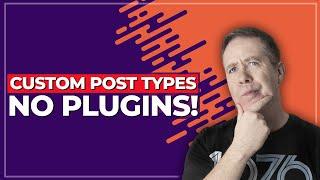 WordPress Custom Post Types Without CPTUI