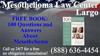 Largo, FL - Mesothelioma & Asbestos - Lawyer | Attorney | Lawsuit - (Lung Cancer, Asbestosis)