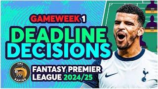 FPL GAMEWEEK 1 FINAL TEAM SELECTION DECISIONS | GW1 FINAL THOUGHTS! | Fantasy Premier League 2024/25