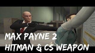 Max Payne 2 | Hitman MOD & CS Weapon Sound Mod