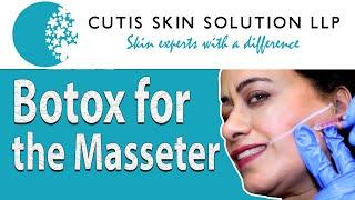 MASSETER BOTOX - NON-SURGICAL JAW REDUCTION | Dr. APRATIM GOEL | CUTIS SKIN SOLUTION