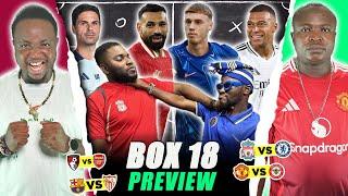 BOX 18 WEEKEND PREVIEW [FT. Tox, Dani, Henry & Karibi ] Liverpool, Chelsea, Real Madrid...