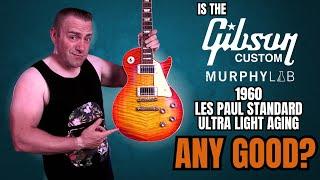 Is The Gibson Custom 1960 Les Paul Standard Murphy Lab Any Good?