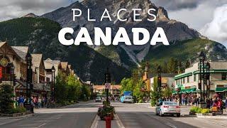 10 Best Places to Visit in Canada - Travel Video