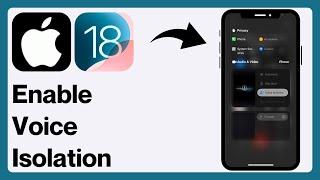 How To Enable Voice Isolation on iPhone iOS 18