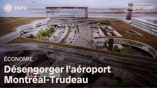 4 milliards $ en 4 ans pour désengorger l’aéroport Montréal-Trudeau