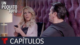 Un Poquito Tuyo | Capítulo 5 | Telemundo Novelas