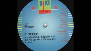 2 Deeep - X-Pression (Mob Mix) (B1)