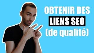 Comment obtenir des liens SEO de qualité vers son site