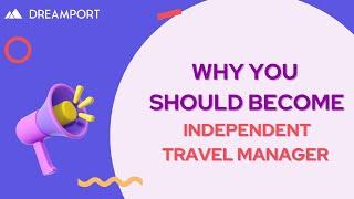 Independent Travel Manager: main advantages and requirements