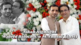 NIKAH | HIGHLIGHT | WALEED BALOCH