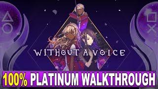 Without a Voice 100% Platinum Walkthrough - Trophy & Achievement Guide