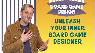 Making Your First Board Game *Board Game Design*