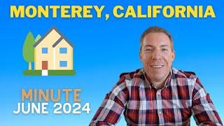 Monterey, California June Real Estate Market Update