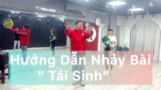 Hướng dẫn nhảy Bài " Tái Sinh Remix | Tùng Dương X Tăng Duy Tân | Biên Đạo Duy Bảo