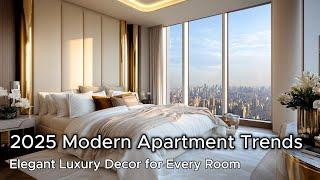 2025 Modern Apartment Trends | Elegant Luxury Decor for Every Room