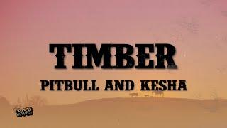 Pitbull - Timber (Lyrics) ft. Ke$ha