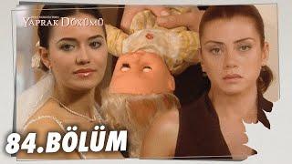 Yaprak Dökümü 84. Bölüm - Full Bölüm