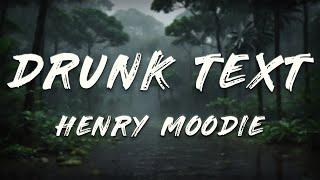 Henry Moodie - drunk text (Slowed + Reverb) [Lyrics]