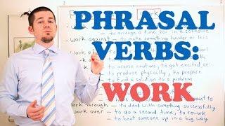 Phrasal Verbs - Expressions with 'WORK'