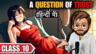 a question of trust class 10 in hindi | Animated | Full ( हिंदी में ) Explained| a question of trust