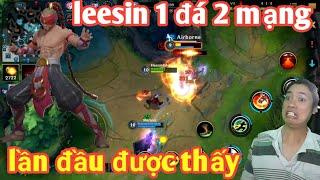 Tốc Chiến _ Chơi Liên Minh Mấy Năm Trời Chưa Từng Thấy Leesin Hay Thế Này | 1 Đá 2 Mạng Kinh Hồn