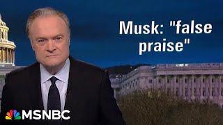 Lawrence: Elon Musk got caught lying, and Donald Trump made the lie bigger