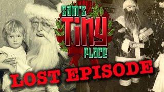 SAM'S TINY PLACE HOLIDAY EXTRAVAGANZA [THE LOST EPISODE]