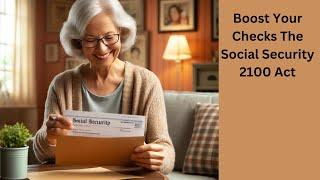 Boost Your Checks  The Social Security 2100 Act