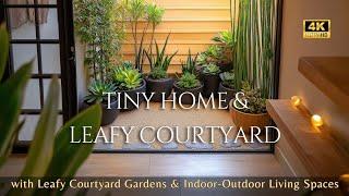 Serene Retreats: Tiny Home Layouts with Leafy Courtyard Gardens and Indoor-Outdoor Living Spaces