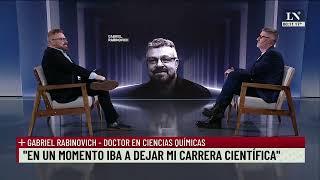 Gabriel Rabinovich: "Prefiero no pensar en mi nominación al Nobel"; +Entrevistas con Luis Novaresio