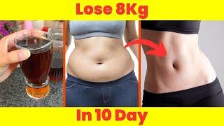 Lose 8 KG Weight In 10 Days | Stubborn Belly Fat Loss Drinks | Weight Loss Video - 1