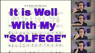 It is Well with My "Solfege" a four part singing guide