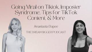 Anastazia Dupee: Going Viral on Tiktok, Imposter Syndrome, TikTok Content Tips | TDB Podcast #227